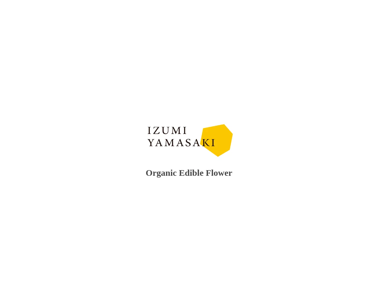 IZUMIYAMASAKI エディブルフラワー生産販売 site